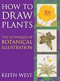 How to Draw Plants: The Techniques of Botanical Illustration (Art Practical)