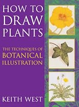 How to Draw Plants: The Techniques of Botanical Illustration (Art Practical)
