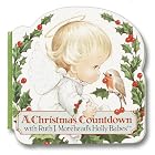 A Christmas Countdown with Ruth J. Morehead's Holly Babes (A Chunky Book(R)) by  Chunky Tales and Ruth J. Morehead