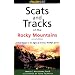 Scats and Tracks of the Rocky Mountains, 2nd (Scats and Tracks Series)