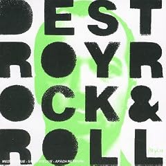 Destroy Rock'N'Roll - Nouvelle Version