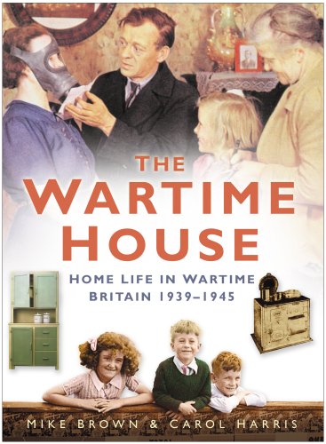 City Travel Guides Discounted  Books : The Wartime House: Home Life in Wartime Britain 1939-1945