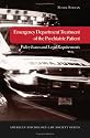 Emergency Department Treatment of the Psychiatric Patient: Policy Issues and Legal Requirements (American Psychology-Law Society Series)