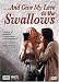 cover of ...And Give My Love to the Swallows