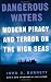 Dangerous Waters: Modern Piracy and Terror on the High Seas