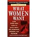 What Women Want: What Every Man Needs to Know About Sex, Romance, Passion, and Pleasure