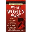 What Women Want: What Every Man Needs to Know About Sex, Romance, Passion, and Pleasure ~ Laurence Roy Stains