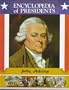 John Adams: Second President of the United States (Encyclopedia of Presidents)