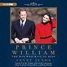 Prince William: The Man Who Will Be King