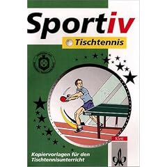 Sportiv: Tischtennis: Kopiervorlagen f�r den Tischtennisunterricht