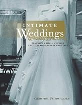 Intimate Weddings: Planning a Small Wedding That Fits Your Budget and Style