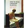 How to Read a Modern Painting: Lessons from the Modern Masters