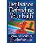 Fast Facts� on Defending Your Faith