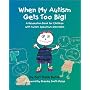 When My Autism Gets Too Big! A Relaxation Book for&hellip by Kari Dunn Buron Brenda Smith Myles (Foreword)