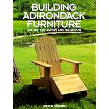 Building Adirondack Furniture: The Art, the History, and the How-To