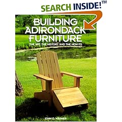 Building Adirondack Furniture: The Art, the History, and the How-To