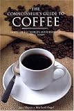 Food and Drink : The Connoisseur's Guide to Coffee: Discover the World's Most Exquisite Coffee Beans