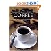 The Connoisseur's Guide to Coffee: Discover the World's Most Exquisite Coffee Beans