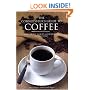 The Connoisseur's Guide to Coffee: Discover the World's Most Exquisite Coffee Beans