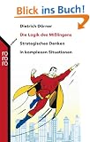 Die Logik des Mi�lingens. Strategisches Denken in komplexen Situationen.