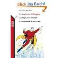 Die Logik des Mi�lingens. Strategisches Denken in komplexen Situationen.