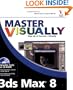 Master Visually 3ds Max 8