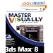 Master Visually 3ds Max 8