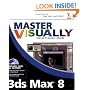 Master Visually 3DS Max 8