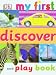 My First Discover and Play Book (My First)