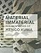 Material Immaterial: The New Work of Kengo Kuma