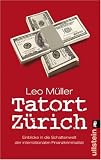 Tatort Zürich: Einblicke in die Schattenwelt der internationalen Finanzkriminalität