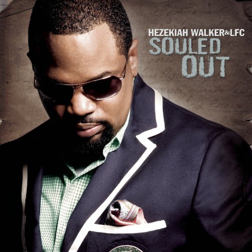 Hezekiah Walker - Souled Out - Zortam Music