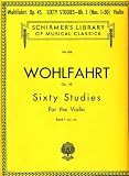 Wohlfahrt - 60 Studies, Op. 45 - Book 1: Violin Method