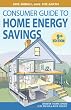 Consumer Guide to Home Energy Savings (Ninth Edition)