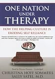 One Nation Under Therapy: How the Helping Culture Is Eroding Self-Reliance