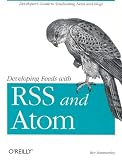 Developing Feeds with Rss and Atom