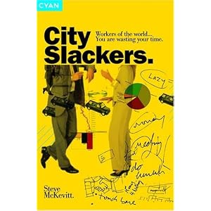 City Slackers: How to Play the New Corporate Game and Win