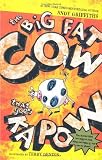 The Big Fat Cow That Goes Kapow