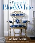 A Passion for Blue and White