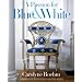 A Passion for Blue and White