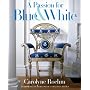 A Passion for Blue & White