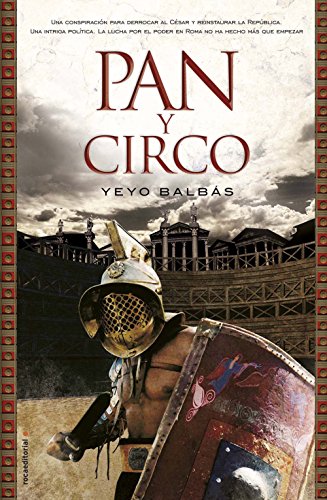 Pan y circo (Bestseller Historia) (Spanish Edition)