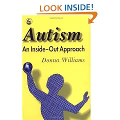Autism: An Inside-out Approach - An Innovative Look at the Mechanics of Autism and Its Developmental Cousins