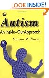 Autism: An Inside-out Approach - An Innovative Look at the Mechanics of Autism and Its Developmental Cousins