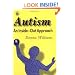 Autism: An Inside-out Approach - An Innovative Look at the Mechanics of Autism and Its Developmental Cousins