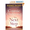 Cosmic Ordering: The Next Step: The new way to shape reality through the ancient Hawaiian technique of Ho'oponopono