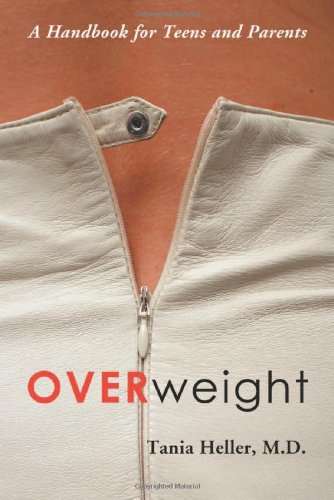 Overweight: A Handbook for Teens and Parents