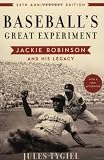 Baseball's Great Experiment: Jackie Robinson and His Legacy