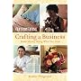 Country Living Crafting a Business: Make Money Doing What You Love