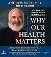 Why Our Health Matters